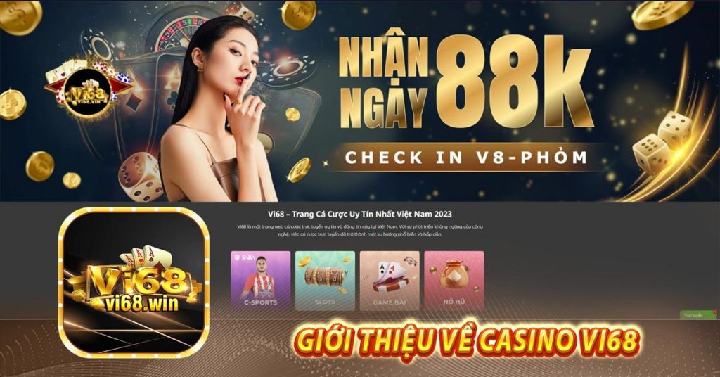 Giới thiệu về casino vi68